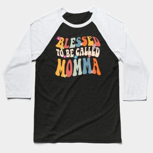 Momma Blessed to be called momma Baseball T-Shirt